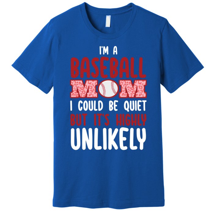 IM A Baseball Mom Player Funny Baseball Mama Mothers Day Gift Premium T-Shirt