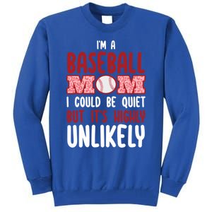 IM A Baseball Mom Player Funny Baseball Mama Mothers Day Gift Tall Sweatshirt