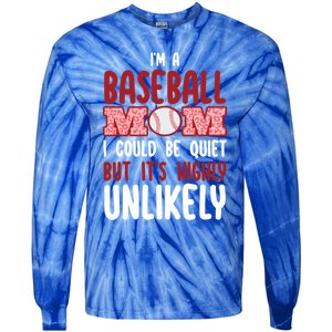 IM A Baseball Mom Player Funny Baseball Mama Mothers Day Gift Tie-Dye Long Sleeve Shirt