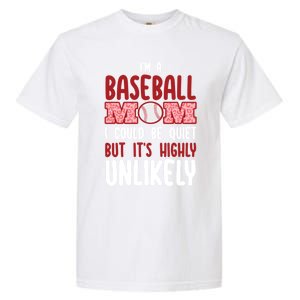 IM A Baseball Mom Player Funny Baseball Mama Mothers Day Gift Garment-Dyed Heavyweight T-Shirt