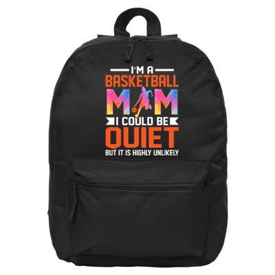 I'm A Basketball Mom I Coud Be Quiet Gift For Sports Fan 16 in Basic Backpack