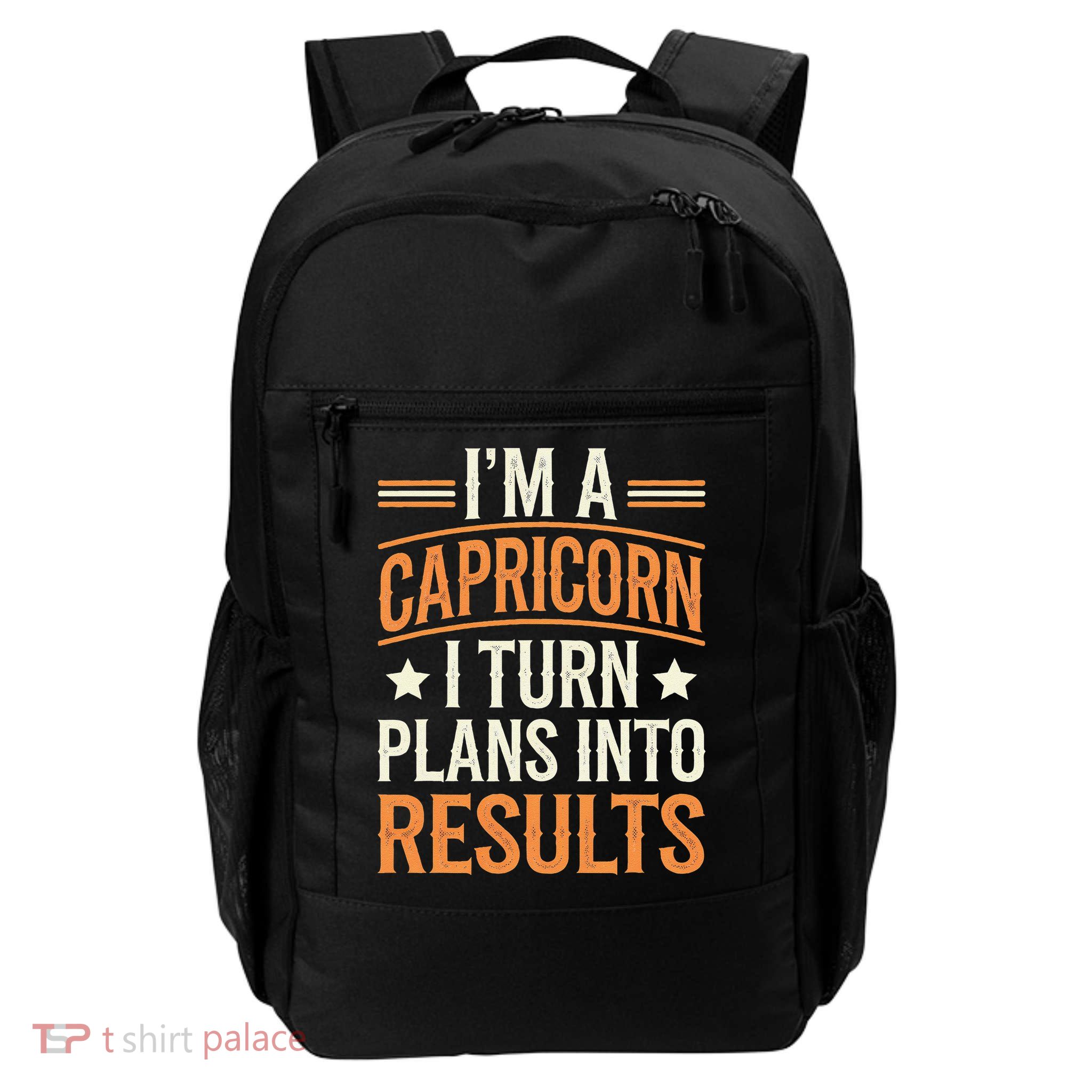 IM A Capricorn I Turn Plans Into Results Daily Commute Backpack