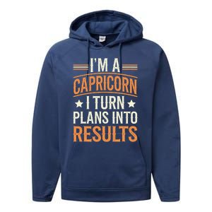 IM A Capricorn I Turn Plans Into Results Performance Fleece Hoodie