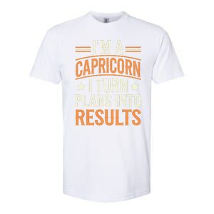 IM A Capricorn I Turn Plans Into Results Softstyle CVC T-Shirt