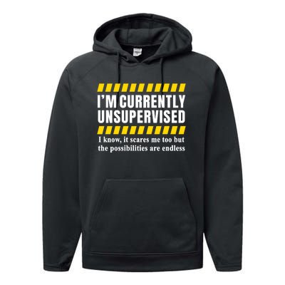 I Am Currently Unsupervised Performance Fleece Hoodie