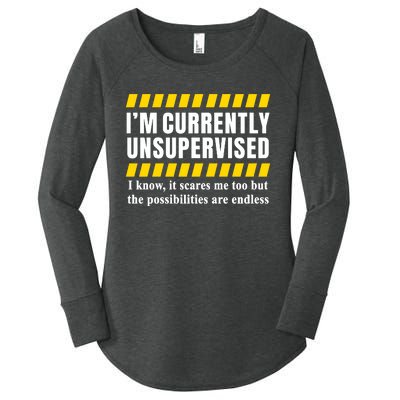 I Am Currently Unsupervised Women's Perfect Tri Tunic Long Sleeve Shirt