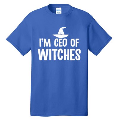 I Am Ceo Of Witches Cute Gift Tall T-Shirt