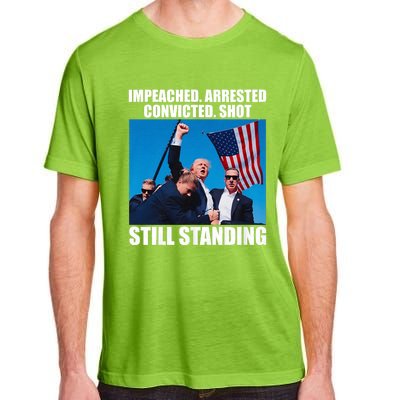 Impeached Arrested Convicted Shot Still Standing Adult ChromaSoft Performance T-Shirt