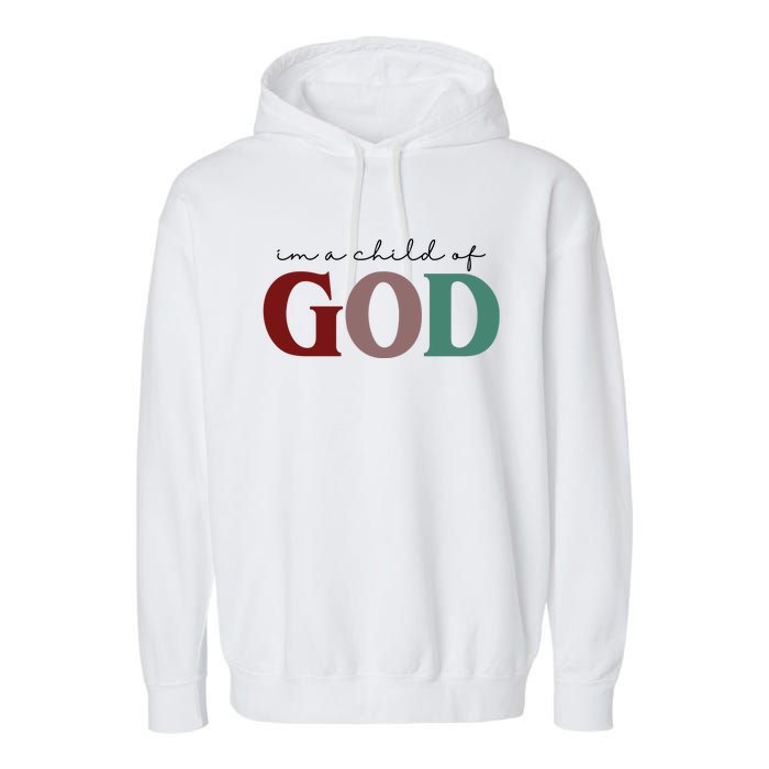 I'm A Child Of God Garment-Dyed Fleece Hoodie