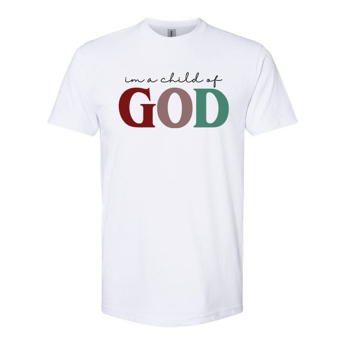 I'm A Child Of God Softstyle CVC T-Shirt