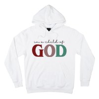 I'm A Child Of God Hoodie