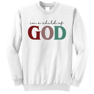 I'm A Child Of God Sweatshirt