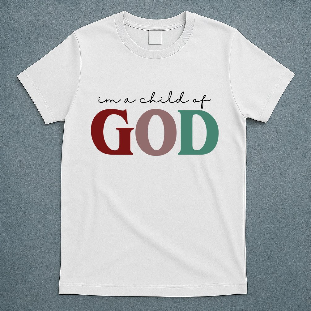 I'm A Child Of God T-Shirt
