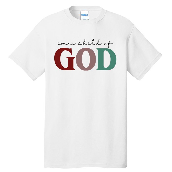 I'm A Child Of God Tall T-Shirt