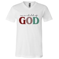 I'm A Child Of God V-Neck T-Shirt