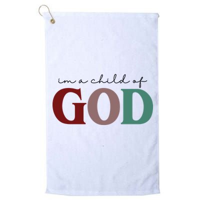 I'm A Child Of God Golf Towel