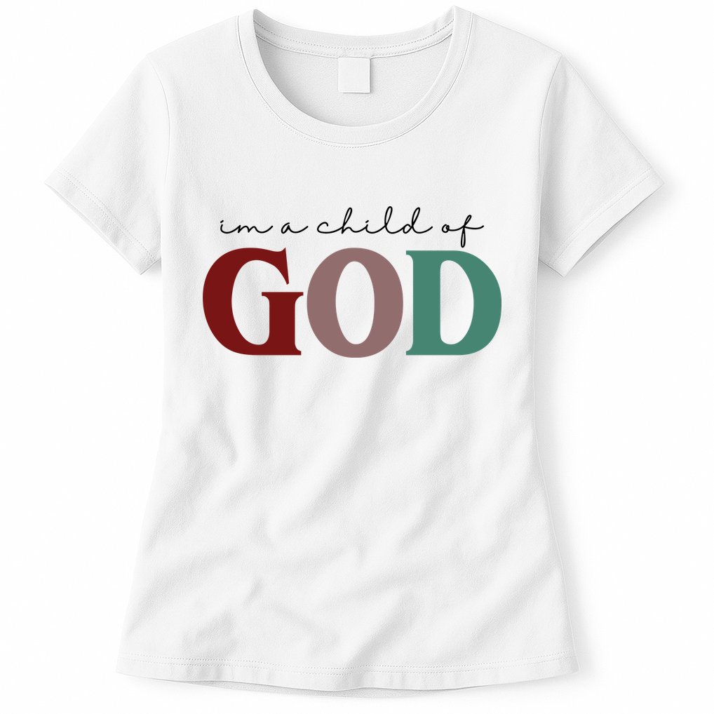 I'm A Child Of God Womens T-Shirt