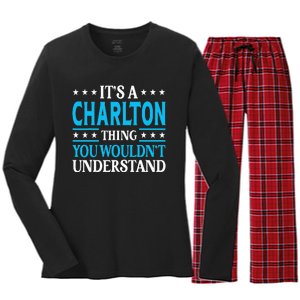 ItS A Charlton Thing Surname Family Last Name Charlton Women's Long Sleeve Flannel Pajama Set 