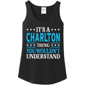 ItS A Charlton Thing Surname Family Last Name Charlton Ladies Essential Tank