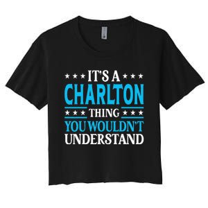 ItS A Charlton Thing Surname Family Last Name Charlton Women's Crop Top Tee