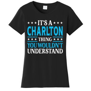 ItS A Charlton Thing Surname Family Last Name Charlton Women's T-Shirt