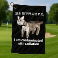 I Am Contaminated With Radiation Japanese Cat Golf Towel