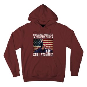 Impeached Arrested Convicted Shot Still Standing Hoodie