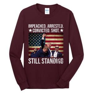 Impeached Arrested Convicted Shot Still Standing Tall Long Sleeve T-Shirt