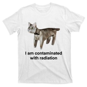 I Am Contaminated With Radiation Funny Ironic Cat Meme T-Shirt