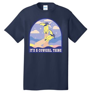 It's A Cowgirl Thing Cute Tall T-Shirt