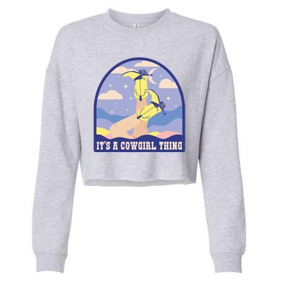 It's A Cowgirl Thing Cute Cropped Pullover Crew