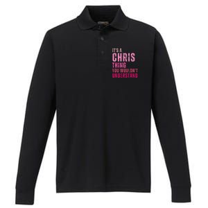 ItS A Chris Thing You WouldnT Understand Chris Performance Long Sleeve Polo