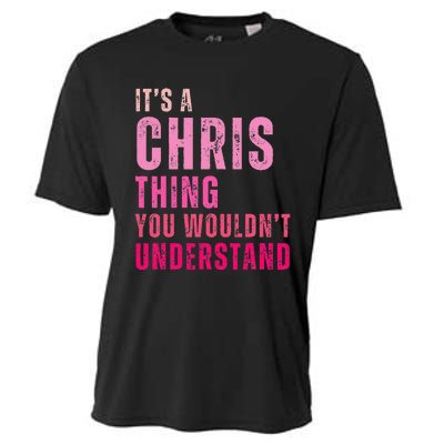 ItS A Chris Thing You WouldnT Understand Chris Cooling Performance Crew T-Shirt