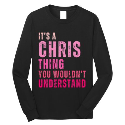 ItS A Chris Thing You WouldnT Understand Chris Long Sleeve Shirt