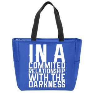 In A Commited Relationship With The Darkness Gift Zip Tote Bag