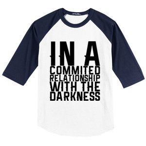 In A Commited Relationship With The Darkness Gift Baseball Sleeve Shirt