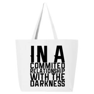 In A Commited Relationship With The Darkness Gift 25L Jumbo Tote