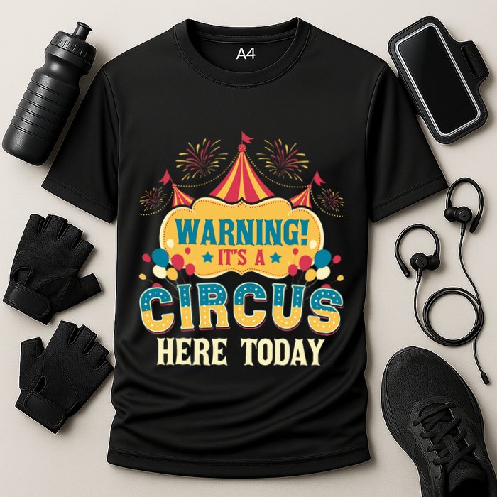 ItS A Circus Here Today Circus Birthday Cooling Performance Crew T-Shirt