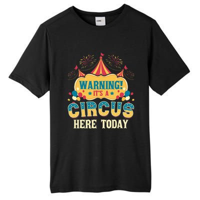 ItS A Circus Here Today Circus Birthday Tall Fusion ChromaSoft Performance T-Shirt