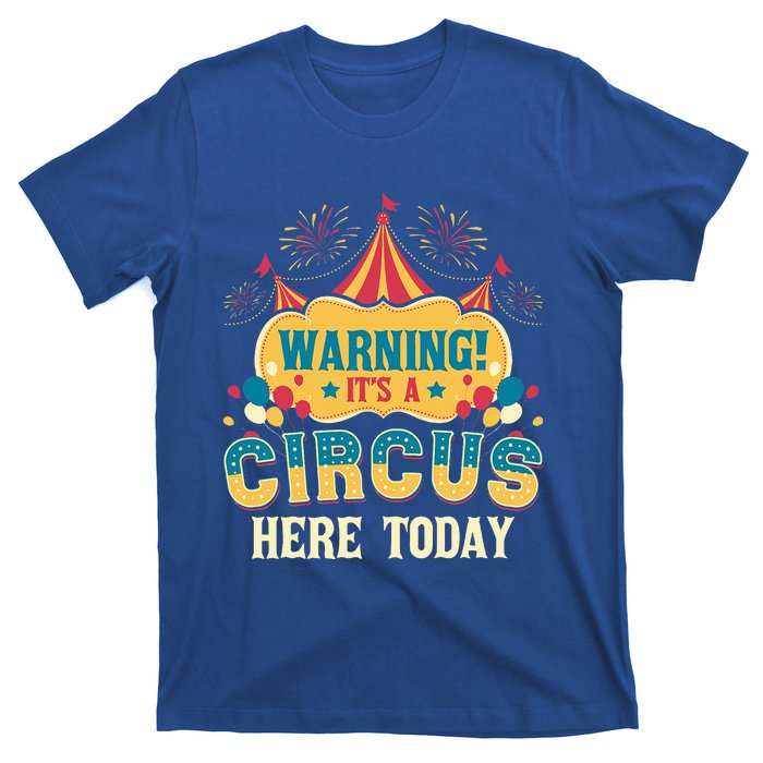 ItS A Circus Here Today Circus Birthday T-Shirt