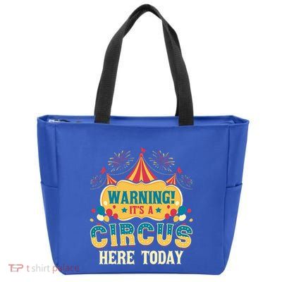 ItS A Circus Here Today Circus Birthday Zip Tote Bag