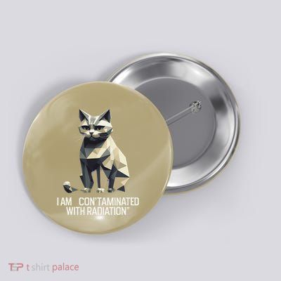 I Am Contaminated With Radiation Cat Meme Button