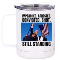 Impeached Arrested Convicted Shot Still Standing Us Flag 12 oz Stainless Steel Tumbler Cup