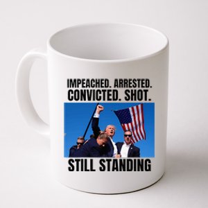 Impeached Arrested Convicted Shot Still Standing Us Flag Coffee Mug