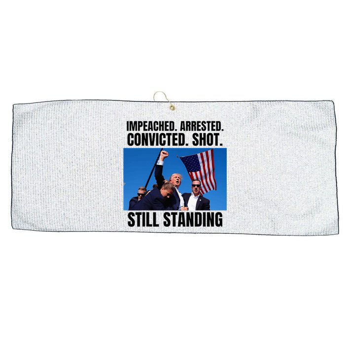 Impeached Arrested Convicted Shot Still Standing Us Flag Large Microfiber Waffle Golf Towel