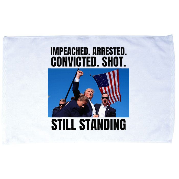 Impeached Arrested Convicted Shot Still Standing Us Flag Microfiber Hand Towel