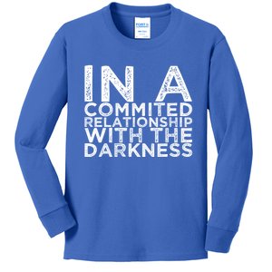 In A Commited Relationship With The Darkness Cool Gift Kids Long Sleeve Shirt