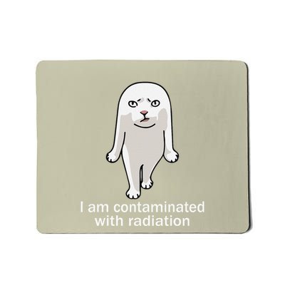 I Am Contaminated With Radiation Funny Cat Dank Odd Meme Mousepad