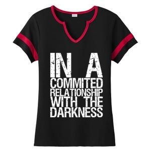 In A Commited Relationship With The Darkness Gift Ladies Halftime Notch Neck Tee