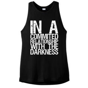 In A Commited Relationship With The Darkness Gift Ladies PosiCharge Tri-Blend Wicking Tank